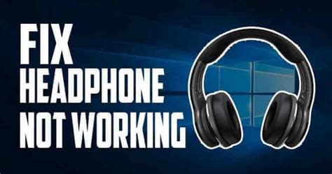 Fix Headphones Not Working On Windows Solved Techdator