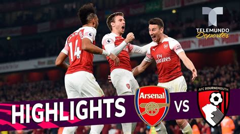 Arsenal Vs Bournemouth Highlights Video Watch Arsenal Vs Bournemouth