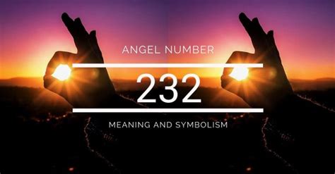 Angel Number 232 Meaning And Symbolism