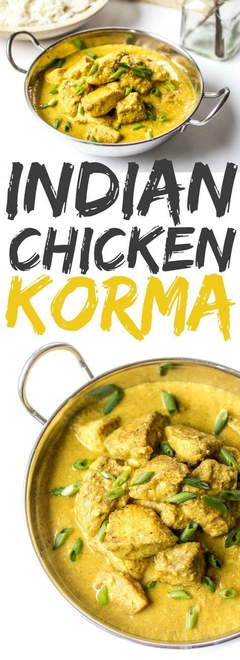 Indian Chicken Korma Recipe The Wanderlust Kitchen Recipe Indian