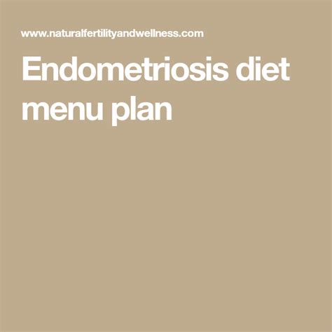 Endometriosis Diet Menu Plan A Three Day Sample Menu To Help You