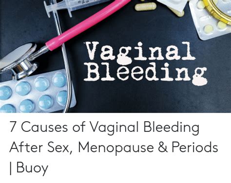 Vaginal Bleeding 7 Causes Of Vaginal Bleeding After Sex Menopause