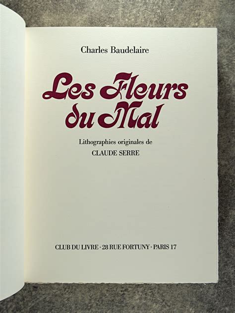 Les Fleurs Du Mal Lithographies Originales De Claude Serre By Baudelaire Charles 1821 1867