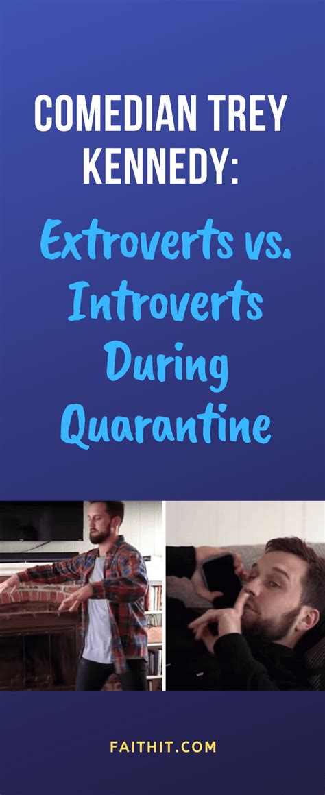 Comedian Trey Kennedy Extroverts Vs Introverts During Quarantine