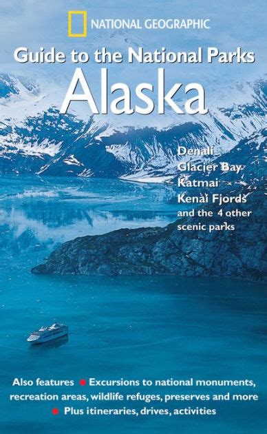 National Geographic Guide To The National Parks Alaska Denali