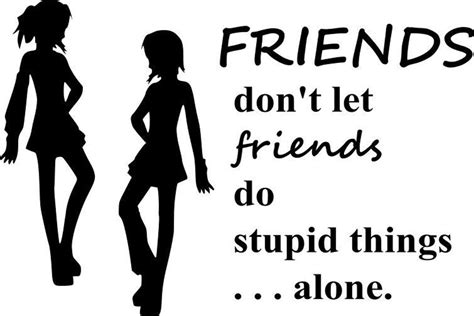 Friends Don T Let Friends Do Stupid Things Alone Svg Etsy