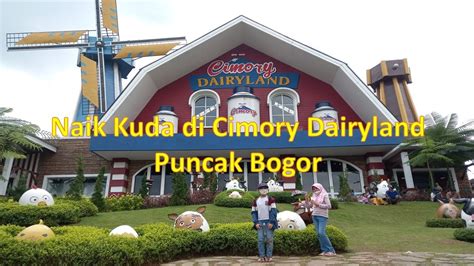 Jalan Jalan Ke Cimory Dairyland Puncak Bogor Youtube