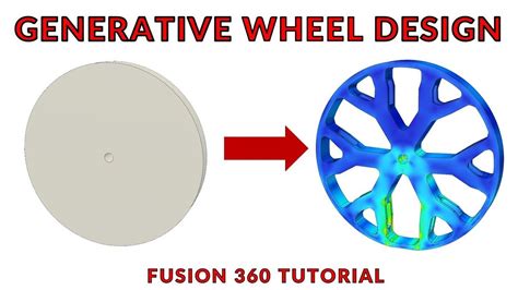 Design The Best Wheel With Fusion 360 And Generative Design Youtube