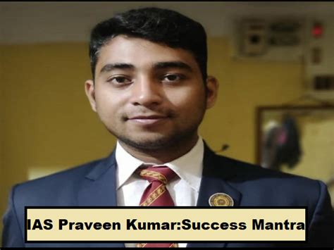 Upsc Success Story Stop Following Others Ias Praveen Kumar Suggests