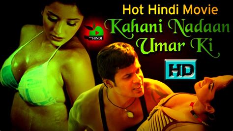 hindi b grade bold movie kahani nadaan umar ki hot hindi movie full hindi movies