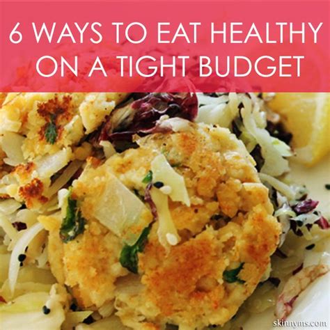 6 Ways To Eat Healthy On A Tight Budget