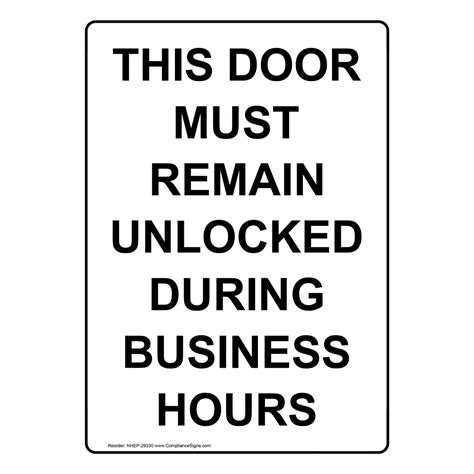 This Door Must Remain Unlocked During Business Hours Sign Nhe 29330