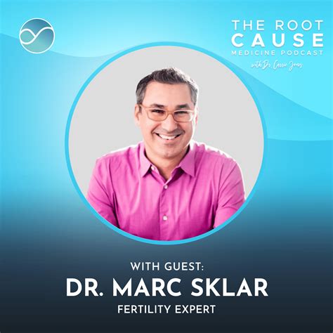 A Deep Dive On Fertility And Reproductive Health With Dr Marc Sklar