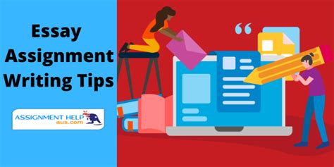 Essay And Assignment Writing Tips By Professional Experts