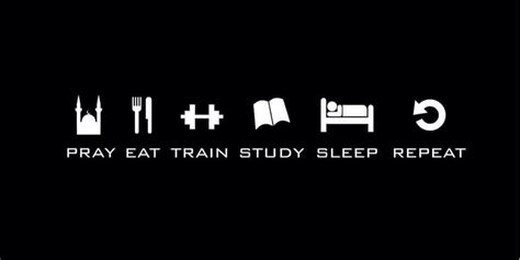 Pray Eat Train Study Sleep Repeat Motivational Quotes
