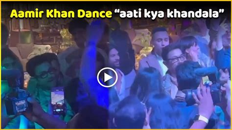 Video Aamir Khan Amazing Dance On Aati Kya Khandala Song At Ira S Wedding Youtube