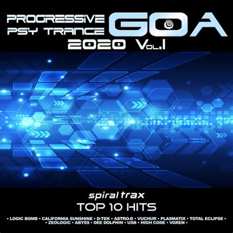 Spiral Trax Progressive Goa Trance 2020 Top 20 Hits Spiral Trax Vol