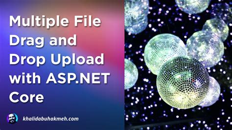 Multiple File Drag And Drop Upload With ASP NET Core Khalid Abuhakmeh