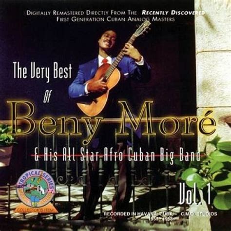 The Very Best Of Beny Moré And His All Star Afro Cuban Big Band Vol 1
