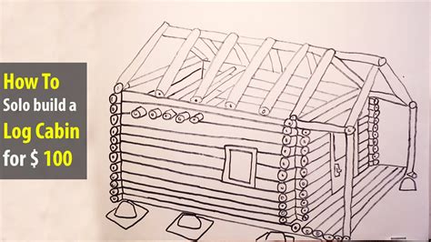 Learning To Solo Build A Log Cabin For Cheap Youtube