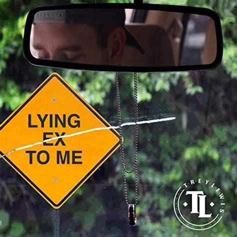 Lying Ex To Me Single EP De Trey Lewis LETRAS MUS BR