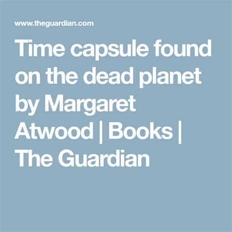 Time Capsule Found On The Dead Planet By Margaret Atwood Books The