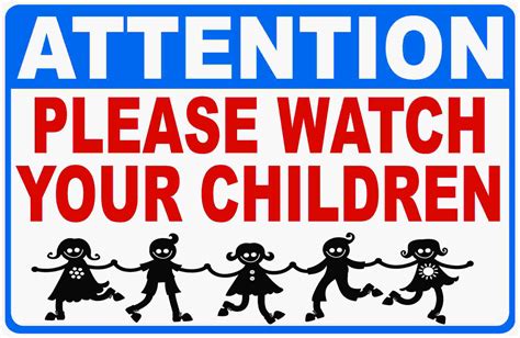 Attention Please Watch Your Children Sign Signs By Salagraphics