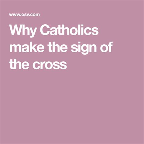 Why Catholics Make The Sign Of The Cross Sign Of The Cross Catholic