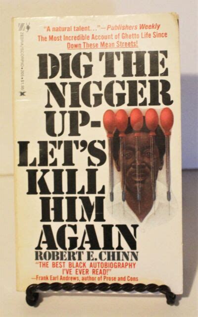 Dig The Nigger Up Let S Kill Him Again Robert E Chinn 1976 For Sale
