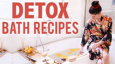 3 detox bath recipes to boost immunity lose weight and feel better detox recipes youtube