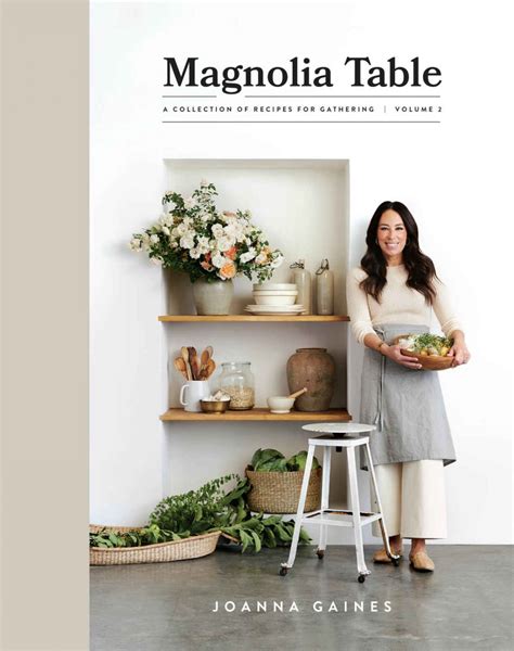 Magnolia Table Volume 2 A Collection Of Recipes For Gathering Wise