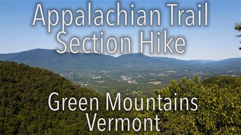 Appalachian Trail Section Hike Green Mountains Vermont Youtube