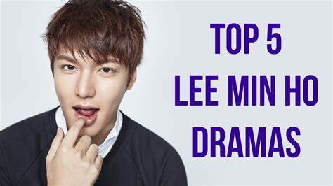 top 5 lee min ho dramas youtube
