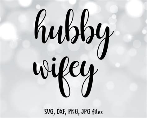 Hubby Svg Wifey Svg Engagement Svg Wedding Cut File Etsy
