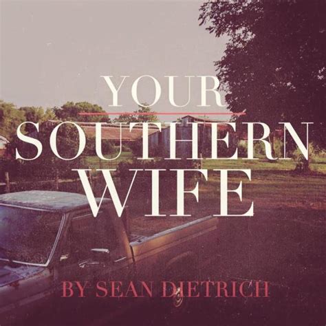 Your Southern Wife Sean Of The South