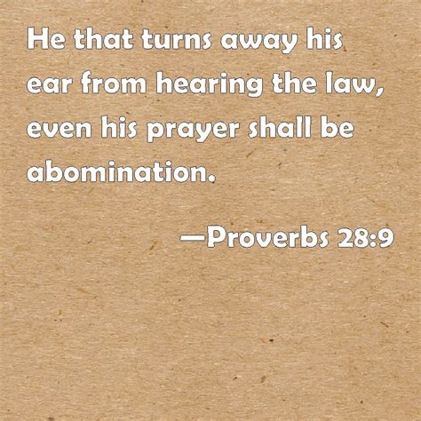 Proverbs 289 He That Turns Away His Ear From Hearing The Law Even His
