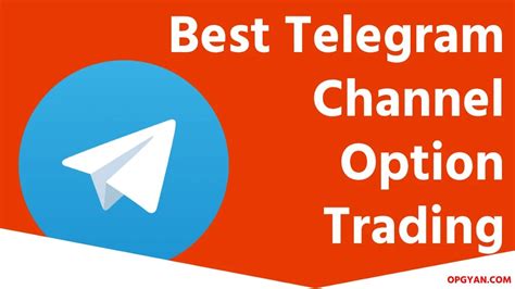 55 Best Telegram Channel For Option Trading In 2024 Opgyan