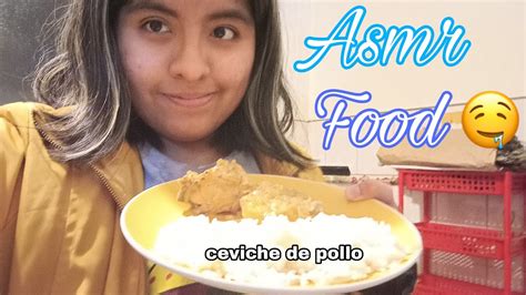 Asmr Food Comiendo Un Rico Ceviche De Pollo🍗 Su Platica 🤤 Youtube