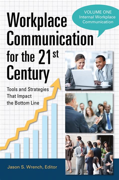 Workplace Communication For The 21st Century Tools And Strategies That
