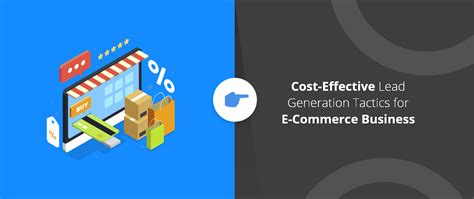 8 Cost Effective Lead Generation Tactics For E Commerce Business Devrix