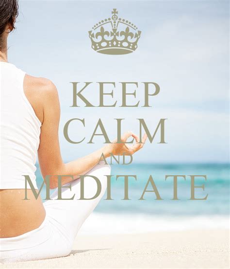 Keep Calm And Meditate Poster Clkelly33 Keep Calm O Matic