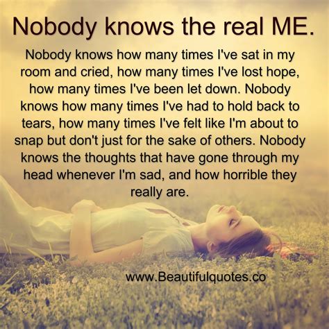 Beautiful Quotes Nobody Knows The Real Me