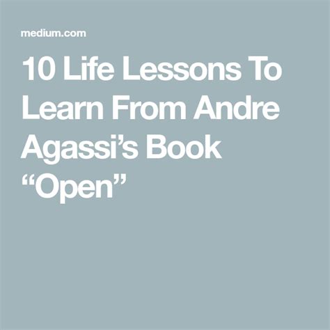 10 Life Lessons To Learn From Andre Agassis Book “open” Andre Agassi