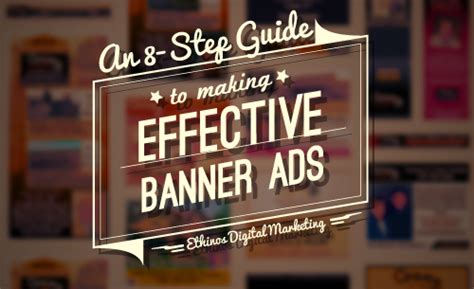 An 8 Step Guide To Making Effective Banner Ads