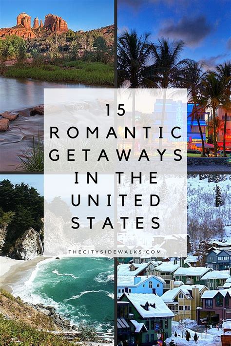 15 Romantic Getaways In The Us — The City Sidewalks Usa Travel