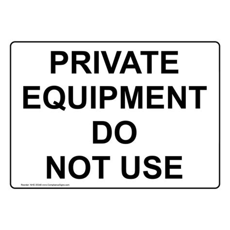 Policies Regulations Sign Private Equipment Do Not Use