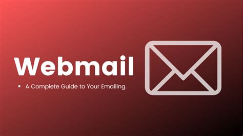 Webmail A Complete Guide To Your Emailing