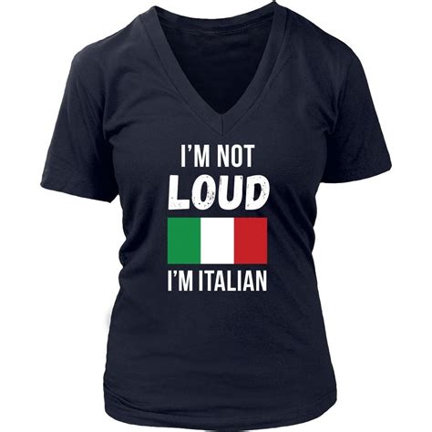 Italians T Shirt Im Not Loud Im Italian T Shirt Teelime Unique