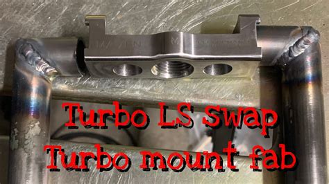 Ls Swap G35 Turbo Mount Fab Youtube