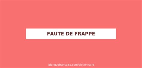 Définition De Faute De Frappe Dictionnaire Français